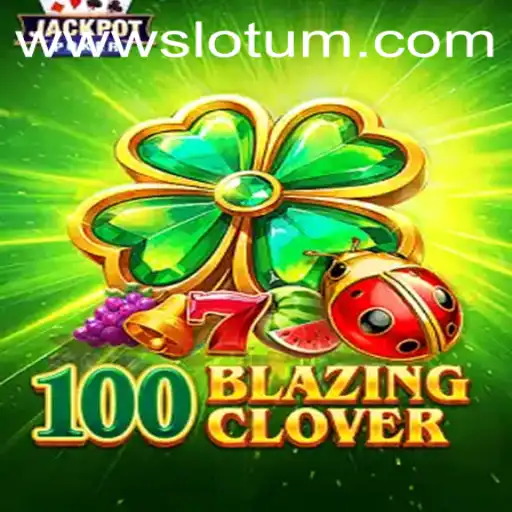 Exploring 100BlazingClover: A New Era in Slot Gaming with Slotum