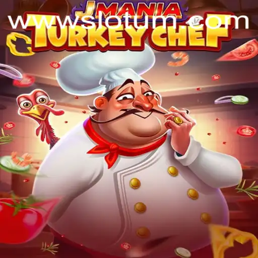 Discover the Exciting World of JManiaTurkeyChef in the Slotum Universe