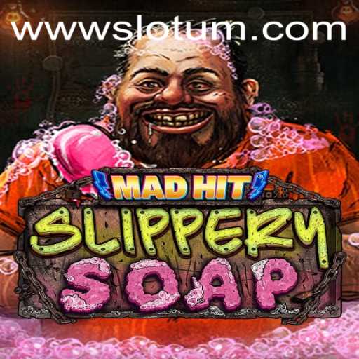 MadHitSlipperySoap: A Slotum Adventure