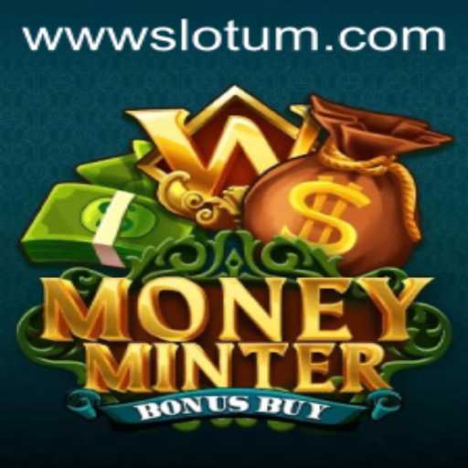 Exploring the Exciting World of MoneyMinterBonusBuy: A Slotum Favorite